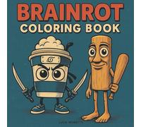 Italian Brainrot Coloring Book: The Ultimate Meme Coloring Gift for TikTok Fans, Gen Z & Chaos Lovers - With Bombardiro, Tralalero & Other Viral Icons”