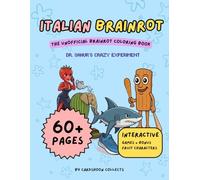 Italian Brainrot: The Unofficial Brainrot Coloring Book