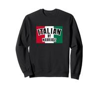 Italian By Marriage, In-Law Marriage Gag Humour Graphic Sweatshirt