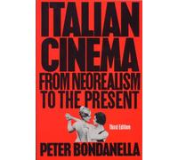 Italian Cinema: From Neorealism to the Present