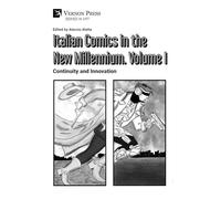Italian Comics in the New Millennium. Vol. 1. Continuity and Innovation
