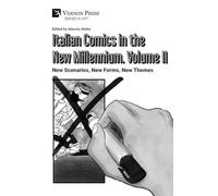 Italian Comics in the New Millennium. Vol. 2. New Scenarios, New Forms, New Themes