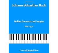 Italian Concerto In F Major, Bwv 971 (Essential Classical Piano)