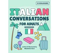 Italian Conversations For Adults: Intermediate Learning Workbook
