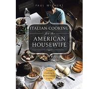 Italian Cooking For The American Housewife