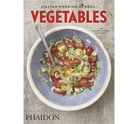 Italian cooking school vegetables Vegetables - Phaidon - Phaidon Press - relié - Guide