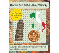Italian Deli Food Word Search: A Delicious Puzzle Journey Through Italy’s Culinary Classics - Fun & Relaxing Word Searches Featuring Italian Dishes, ... gifting for Christmas and birthday, learning