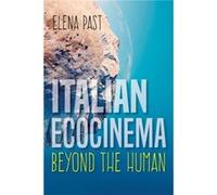 Italian Ecocinema Beyond the Human - Elena Past - Indiana University Press - Livre en Anglais - Hardback Elena PastElena Past (Auteur)