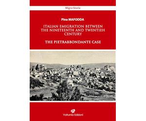 Italian emigration between the Nineteenth and Twentieh century. The Pietrabbondante case