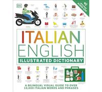 Dictionnaire illustré italien-anglais – Guide visuel bilingue : plus de 10 000 mots et expressions