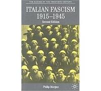 Italian Fascism, 1915-1945, Making of the Twentieth Century Philip Morgan (Auteur)