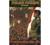 Italian Fascism in Color