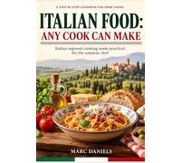 Italian Food: Any Cook Can Make: Italian regional cooking made practical for the amateur chef.