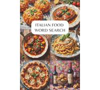 Italian Food Word Search: Italy Word Search Puzzle Book with Mindfulness Prompts | 6x9 inches | 50+ Themed Puzzles in Full Color | Gift for Travel, Holidays, and Relaxation