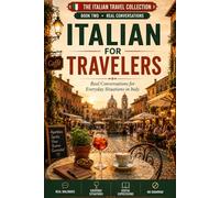 Italian for Travelers: Real Conversations for Everyday Situations in Italy