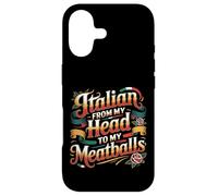 Italian from My Head to My Meatballs Food Pasta - Coque pour iPhone 17