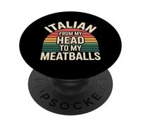 Italian from My Head to My Meatballs Food Pasta - PopSockets PopGrip Adhésif