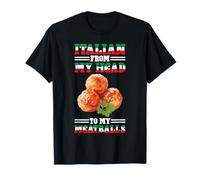Italian from My Head to My Meatballs Pâtes Alimentaires T-Shirt