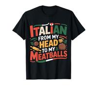 Italian from My Head to My Meatballs Pâtes Alimentaires |- T-Shirt
