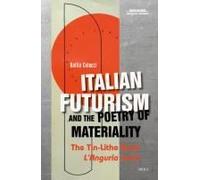 Italian Futurism And The Poetry Of Materiality