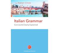 Italian Grammar: Concise & Clearly Explained