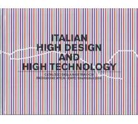 Italian High Design And High Technology: Catalogo Della Mostra Presso Il Padiglione Wtca Esposizione Shanghai 2010