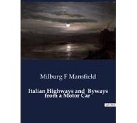 Italian Highways And Byways From A Motor Car