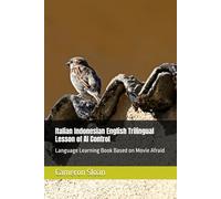Italian Indonesian English Trilingual Lesson of AI Control: Language Learning Book Based on Movie Afraid