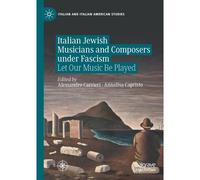 Italian Jewish Musicians And Composers Under Fascism