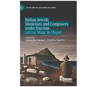 Italian Jewish Musicians And Composers Under Fascism