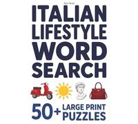 Italian Lifestyle & Traditions Word Search Puzzle Book: Explore Italian Lifestyle, Traditions, and Everyday Culture with Fun and Relaxing Word Search ... | For Vacations, Holidays and Free Times