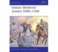 Italian Medieval Armies 1000-1300, Men-At-Arms, 376 David Nicolle (Auteur)