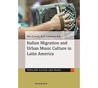 Italian Migration And Urban Music Culture In Latin America