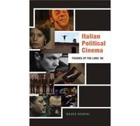 Italian Political Cinema: Figures of the Long '68