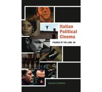 Italian Political Cinema: Figures of the Long '68