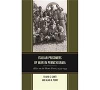 Italian Prisoners Of War In Pennsylvania Alan R Perry, Flavio G Conti (Auteur)