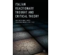Italian Reactionary Thought And Critical Theory