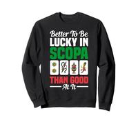 Italian Scopa Cards Italian Game Player Be Lucky Scopa Cards Sweatshirt