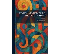 Italian Sculpture of the Renaissance