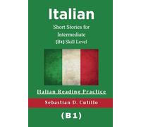 Italian Short Stories for Intermediate (B1) Skill Level - Italian Reading Practice