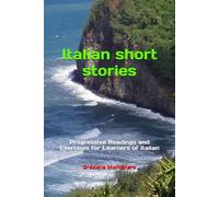 Italian Short Stories: Progressive Readings and Exercises for Learners of Italian