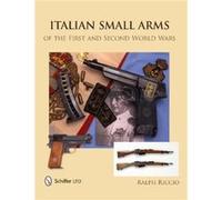 Italian Small Arms of the First and Second World Wars by Ralph Riccio Inconnu (Auteur)