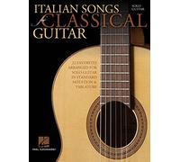 Partitions classique HAL LEONARD ITALIAN SONGS FOR CLASSICAL GUITAR STANDARD NOTATION AND - CLASSICAL GUITAR Guitare
