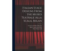 Italian Stage Designs From The Museo Teatrale Alla Scala, Milan