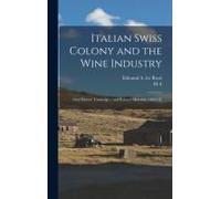 Italian Swiss Colony And The Wine Industry