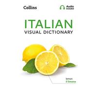 Italian Visual Dictionary: A Photo Guide to Everyday Words and Phrases in Italian