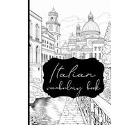 Italian vocabulary book: Writing Down Words and Landscape Coloring Pages: Learn with Pleasure!!!