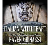 Italian Witchcraft: The Old Religion of Southern Europe