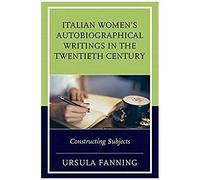 Italian Women's Autobiographical Writings In The Twentieth Century