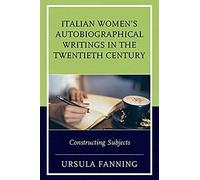Italian Women's Autobiographical Writings In The Twentieth Century
